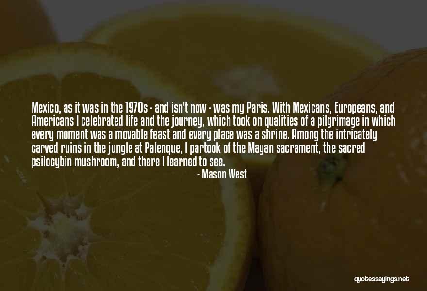 Mexico Travel Quotes By Mason West