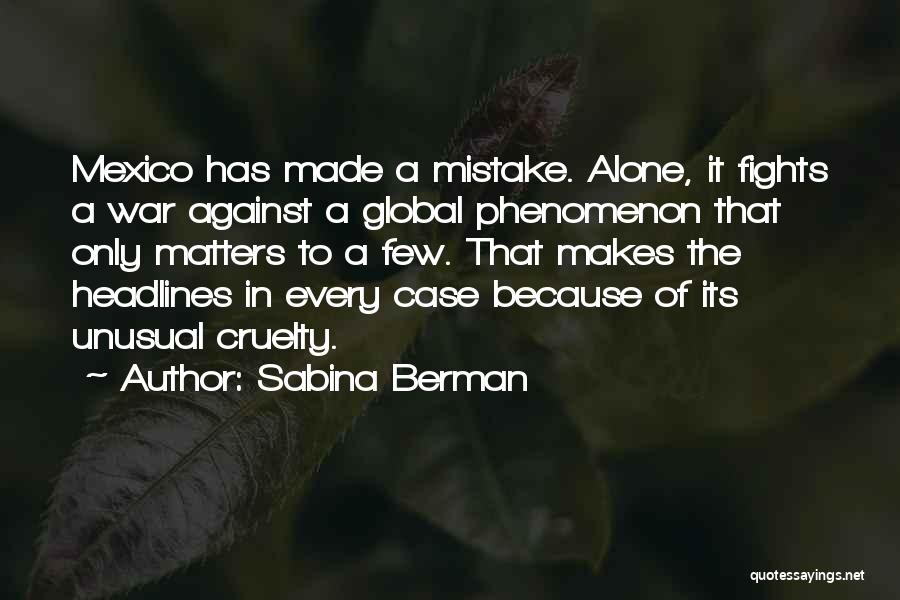 Mexico's Drug War Quotes By Sabina Berman