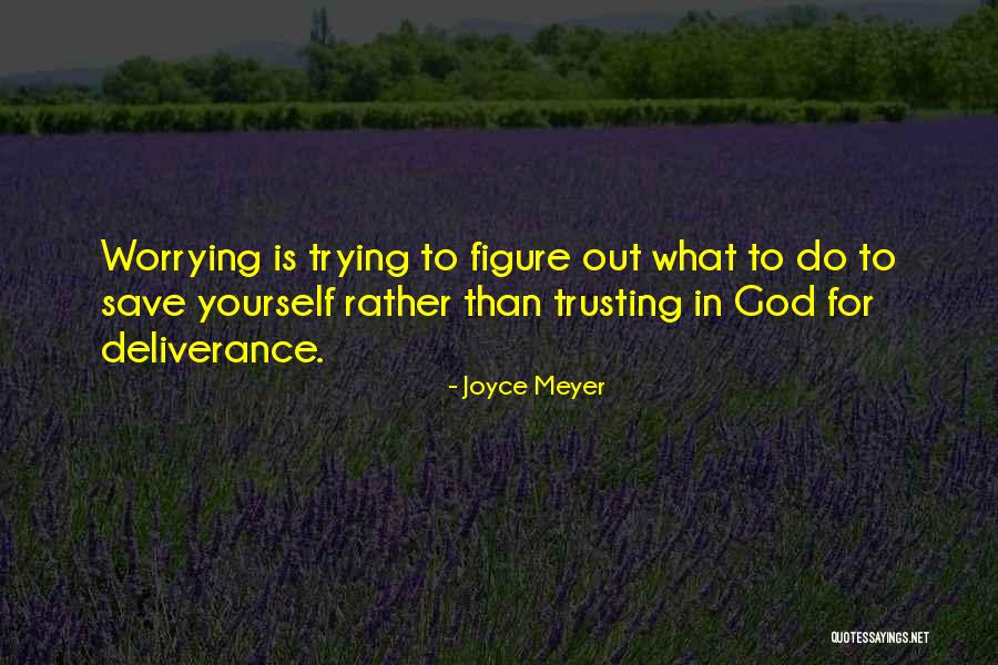 Meyer Joyce Quotes By Joyce Meyer