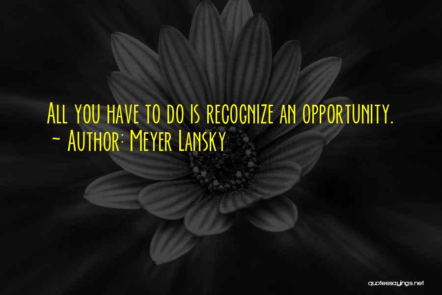 Meyer Lansky Quotes 1139813
