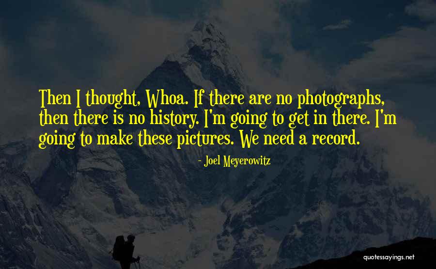 Meyerowitz Quotes By Joel Meyerowitz Meyerowitz Quotes By Joel Meyerowitz