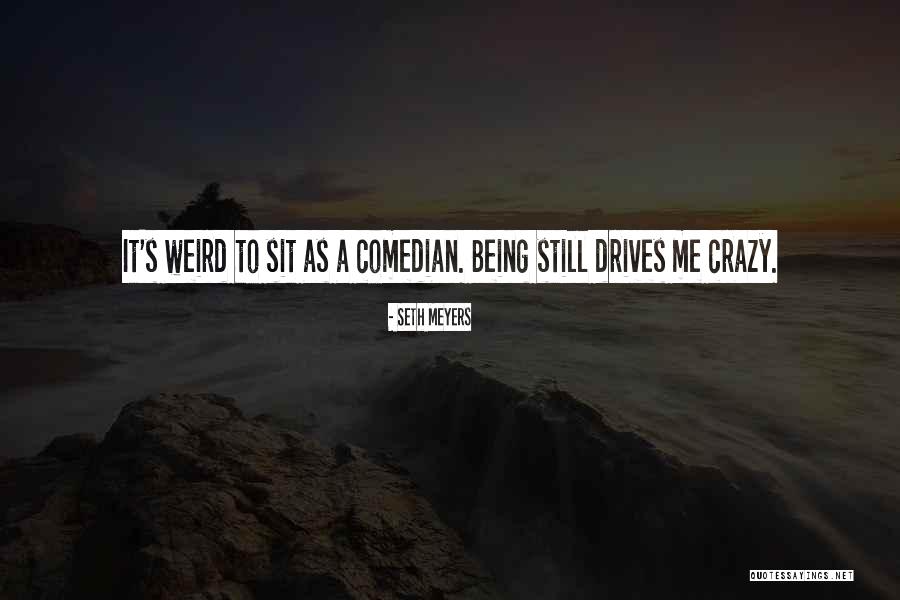 Meyers Quotes By Seth Meyers