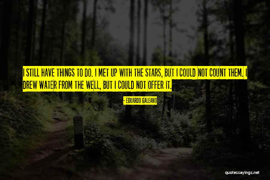 Meyerson Symphony Quotes By Eduardo Galeano Meyerson Symphony Quotes By Eduardo Galeano