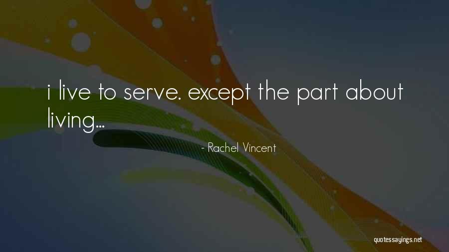 Meynell Valves Quotes By Rachel Vincent Meynell Valves Quotes By Rachel Vincent