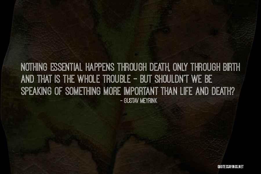 Meyrink Gustav Quotes By Gustav Meyrink Meyrink Gustav Quotes By Gustav Meyrink