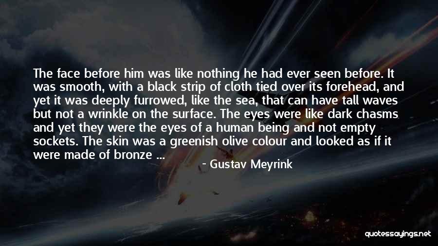 Meyrink Gustav Quotes By Gustav Meyrink Meyrink Gustav Quotes By Gustav Meyrink