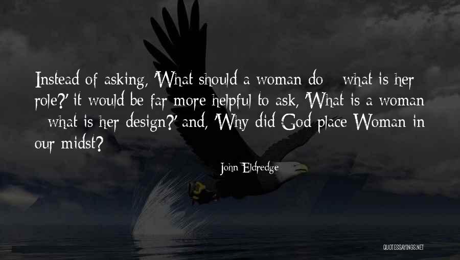 Mezara Neden Quotes By John Eldredge Mezara Neden Quotes By John Eldredge