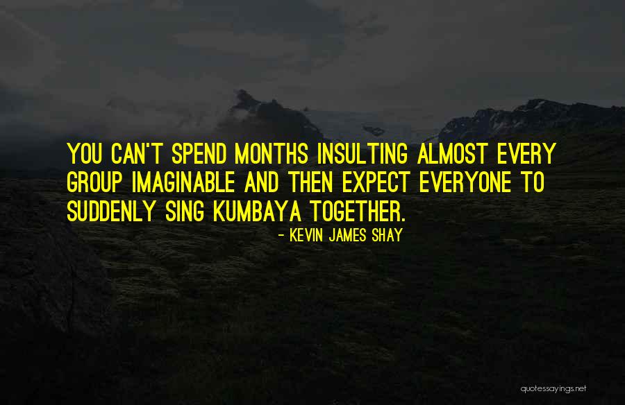Mezas Quotes By Kevin James Shay Mezas Quotes By Kevin James Shay