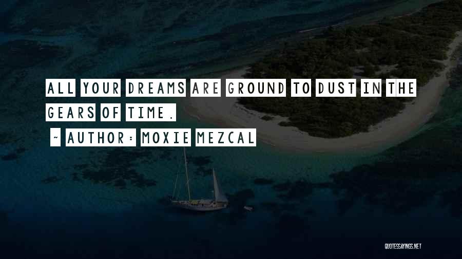 Mezcal Quotes By Moxie Mezcal