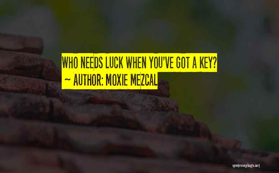 Mezcal Quotes By Moxie Mezcal