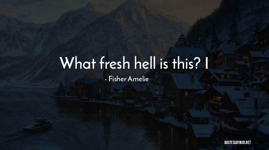 Mezcladas Pop Quotes By Fisher Amelie Mezcladas Pop Quotes By Fisher Amelie