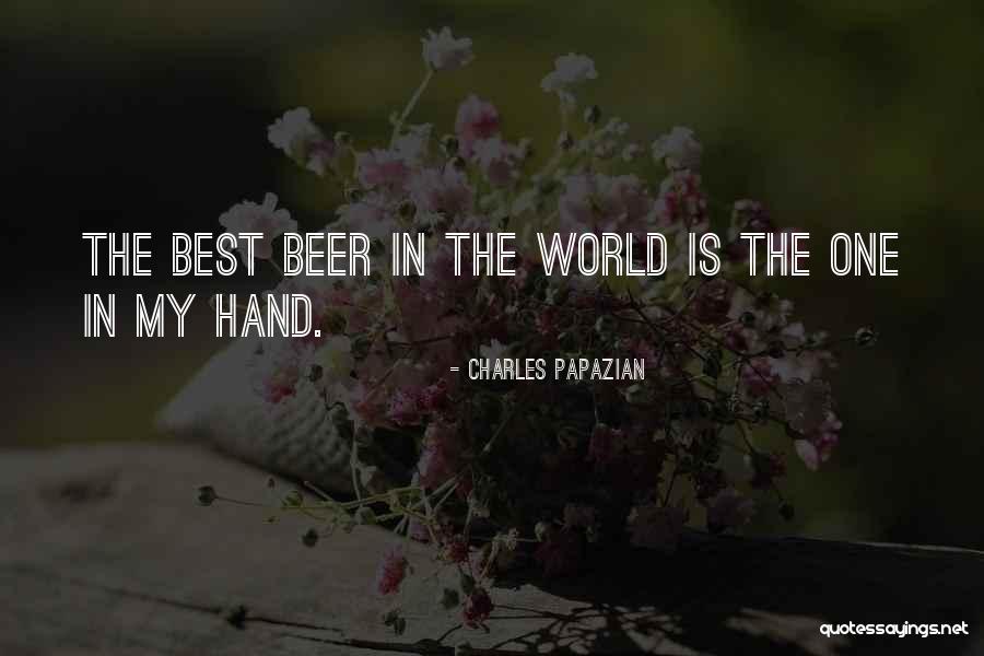 Mezger Enterprises Quotes By Charles Papazian Mezger Enterprises Quotes By Charles Papazian