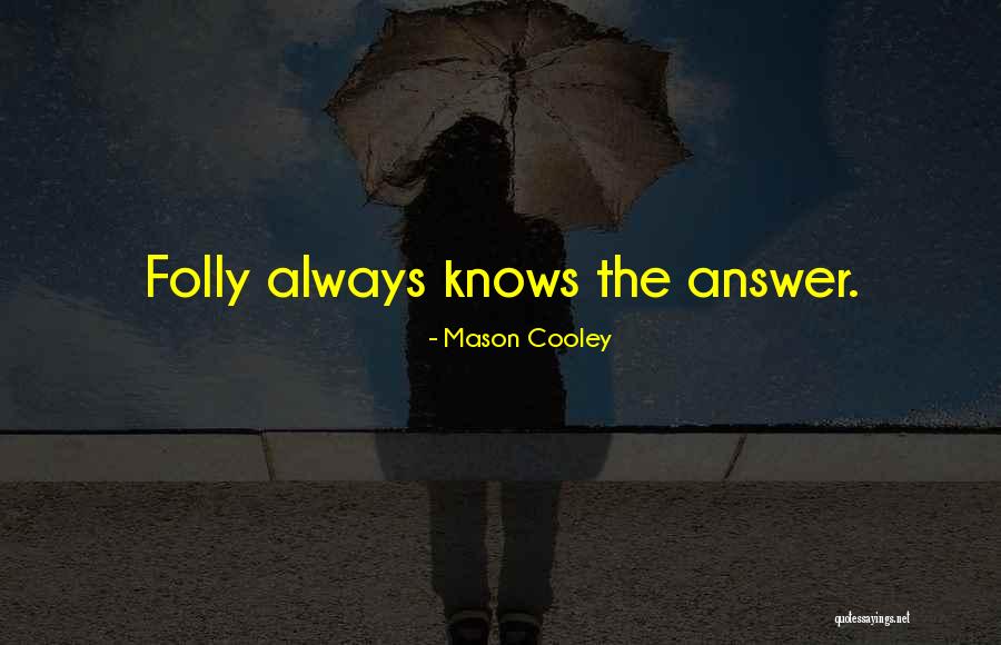 Mezzacappa Motorsports Quotes By Mason Cooley Mezzacappa Motorsports Quotes By Mason Cooley