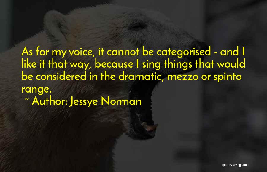 Mezzo-sopranos Quotes By Jessye Norman