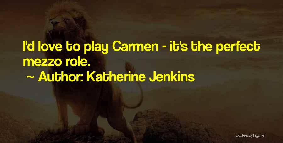 Mezzo-sopranos Quotes By Katherine Jenkins