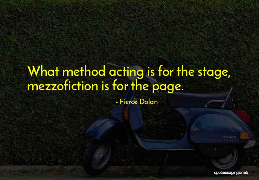Mezzofiction Quotes By Fierce Dolan
