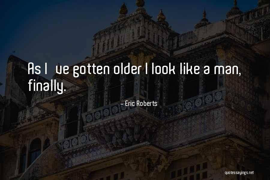 Mga Research Quotes By Eric Roberts Mga Research Quotes By Eric Roberts