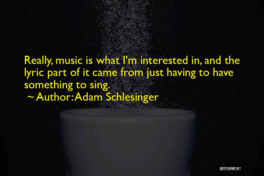 Mgareb Quotes By Adam Schlesinger Mgareb Quotes By Adam Schlesinger