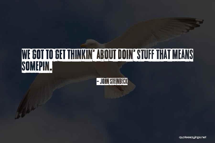 Mgg Quotes By John Steinbeck Mgg Quotes By John Steinbeck