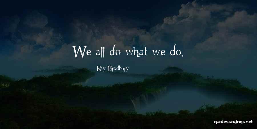 Mgg Quotes By Ray Bradbury Mgg Quotes By Ray Bradbury