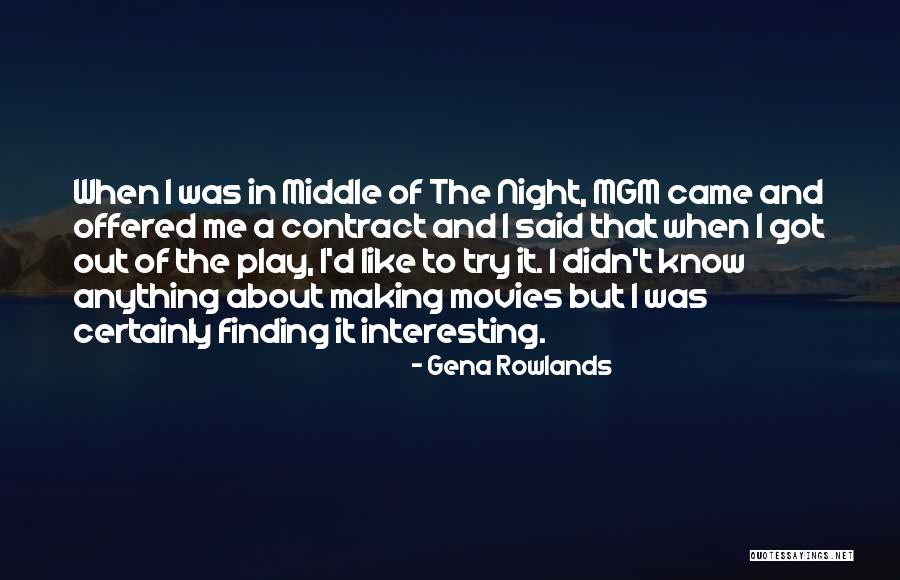 Mgm Quotes By Gena Rowlands Mgm Quotes By Gena Rowlands