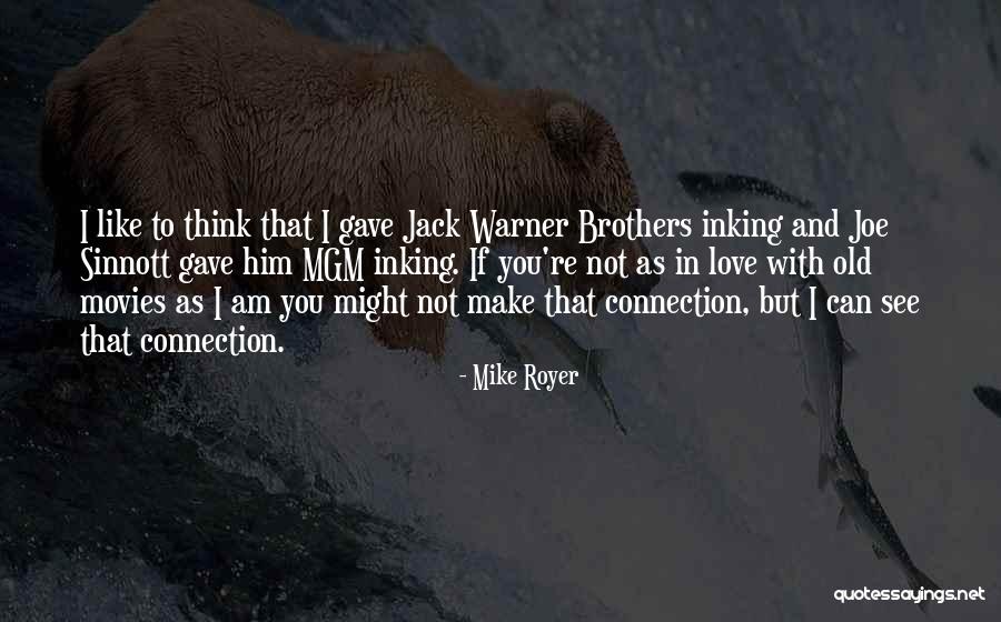 Mgm Quotes By Mike Royer Mgm Quotes By Mike Royer