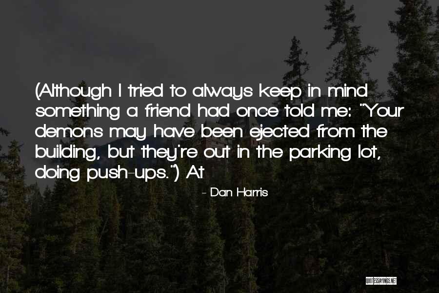 Mhamed Asaf Quotes By Dan Harris Mhamed Asaf Quotes By Dan Harris