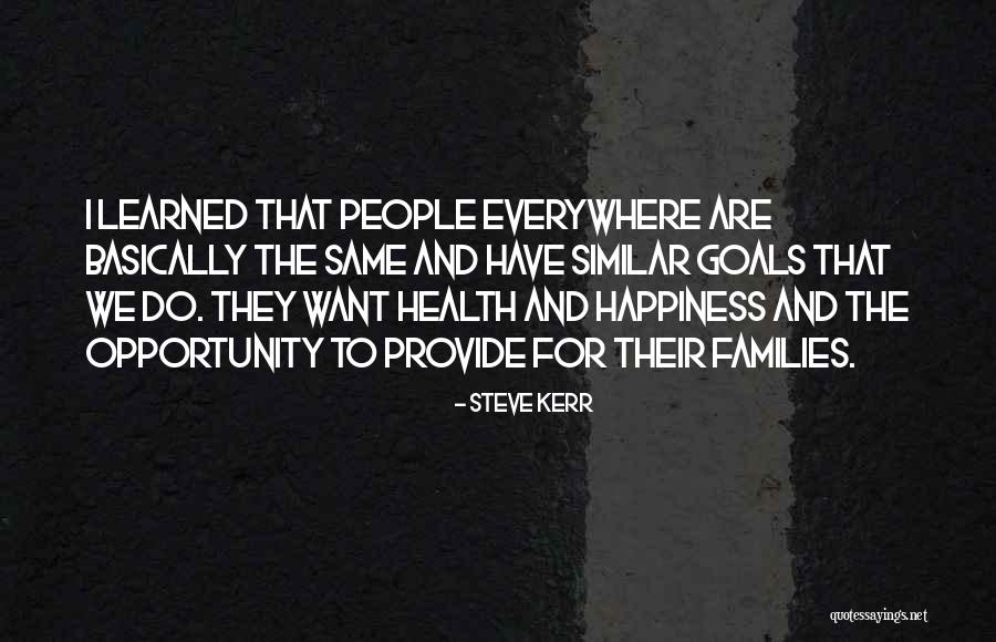 Mhari Ghoomar Quotes By Steve Kerr Mhari Ghoomar Quotes By Steve Kerr