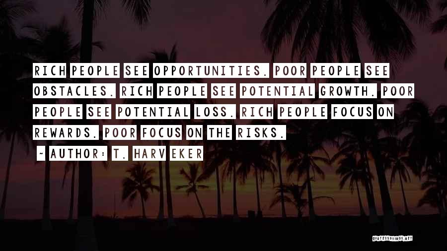 Mhatre Hospital Panvel Quotes By T. Harv Eker Mhatre Hospital Panvel Quotes By T. Harv Eker