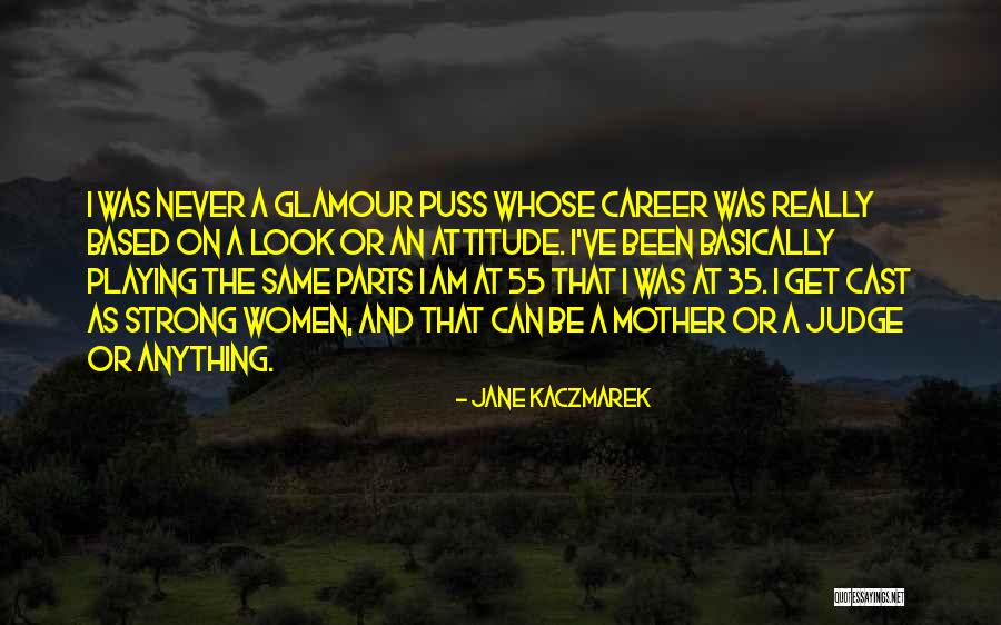 Mhine Ko Quotes By Jane Kaczmarek Mhine Ko Quotes By Jane Kaczmarek