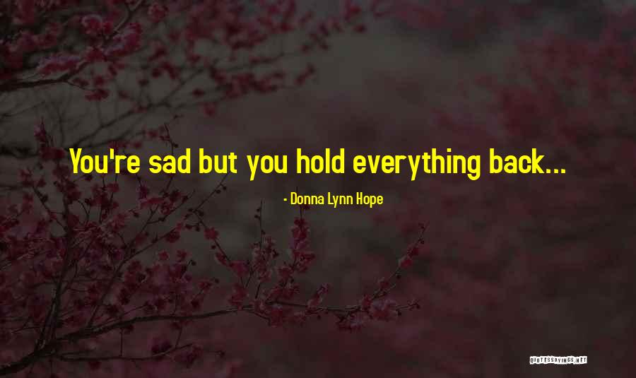 Mhis Reporting Quotes By Donna Lynn Hope Mhis Reporting Quotes By Donna Lynn Hope