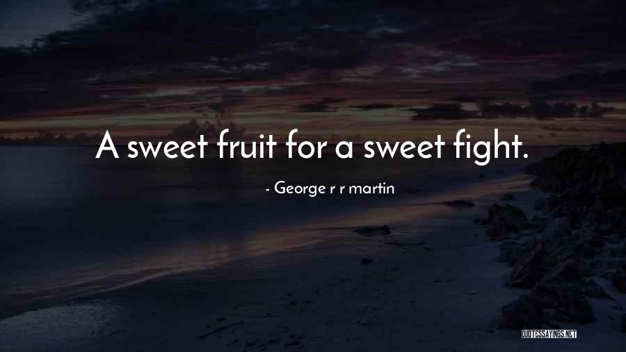 Mhmm Quotes By George R R Martin Mhmm Quotes By George R R Martin