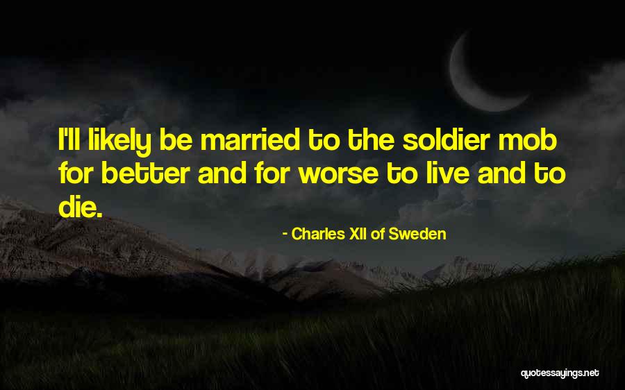 Mhone Sharda Quotes By Charles XII Of Sweden Mhone Sharda Quotes By Charles XII Of Sweden