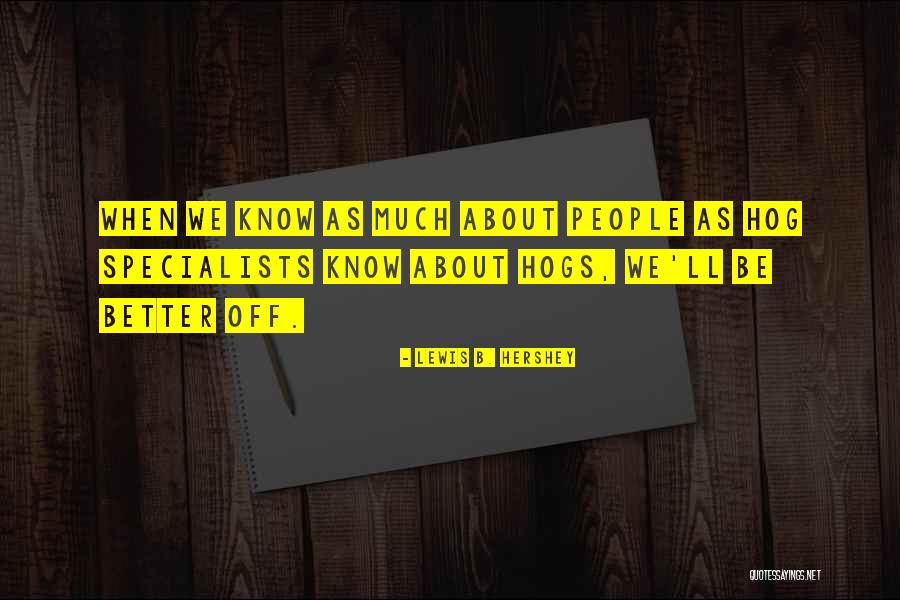 Mi Nismo Andjeli 2 Quotes By Lewis B. Hershey Mi Nismo Andjeli 2 Quotes By Lewis B. Hershey