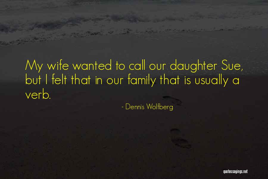 Mi Papi Quotes By Dennis Wolfberg Mi Papi Quotes By Dennis Wolfberg
