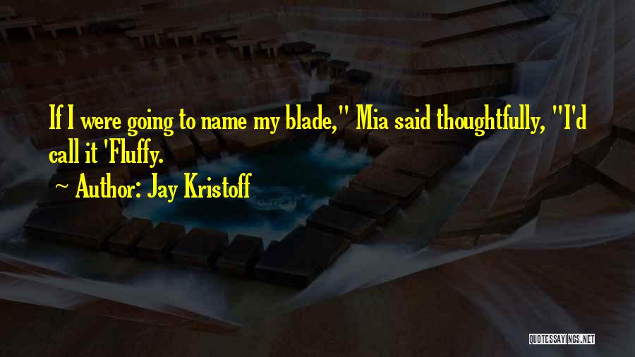 Mia D'angelou Quotes By Jay Kristoff