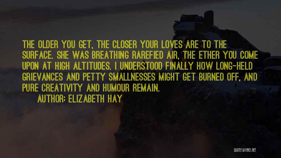 Mia Dearden Quotes By Elizabeth Hay