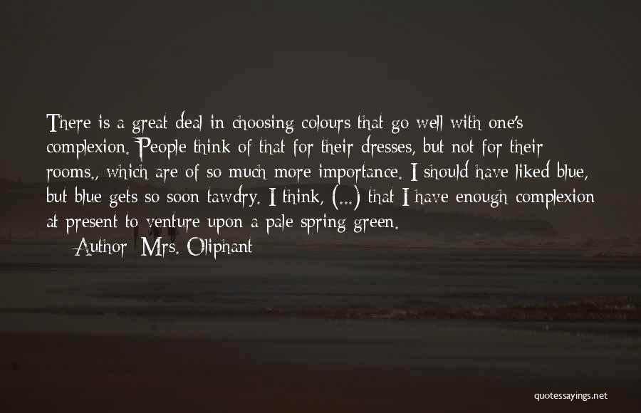 Mia Dearden Quotes By Mrs. Oliphant