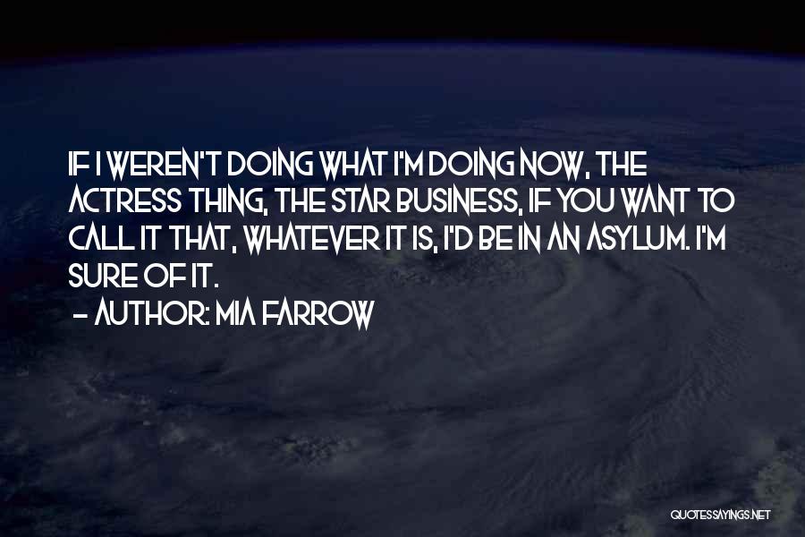 Mia Farrow Quotes 420485