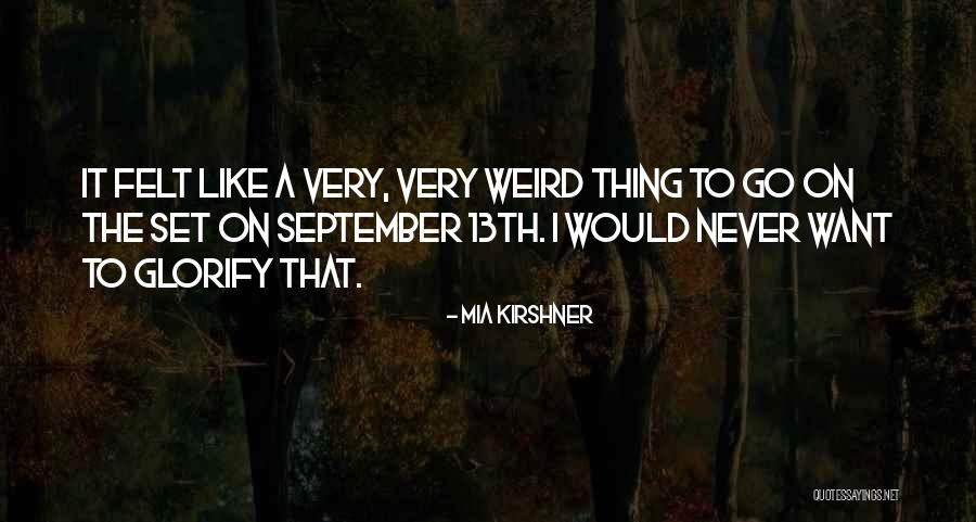 Mia Kirshner Quotes 1209128