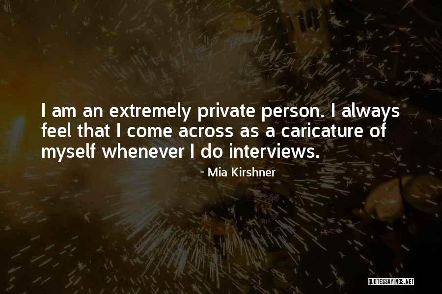 Mia Kirshner Quotes 1258818