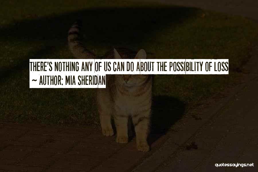 Mia Sheridan Quotes 1405790