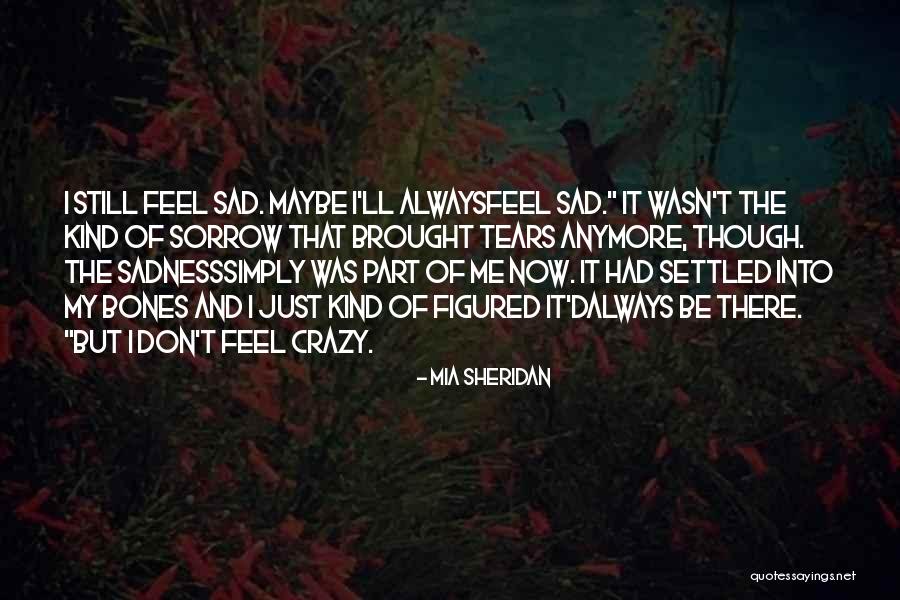Mia Sheridan Quotes 1720276 Mia Sheridan Quotes 1720276