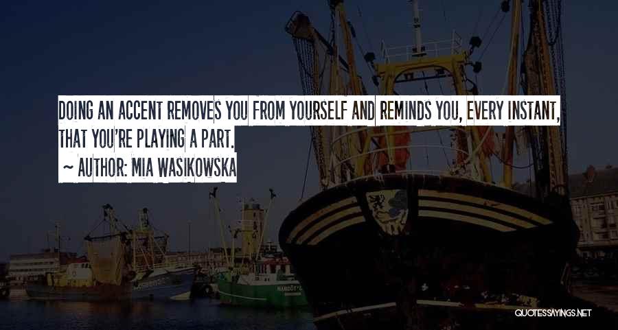 Mia Wasikowska Quotes 1139212