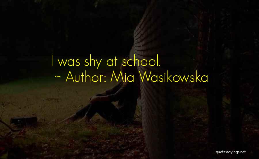 Mia Wasikowska Quotes 1433979