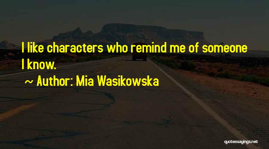 Mia Wasikowska Quotes 1636667