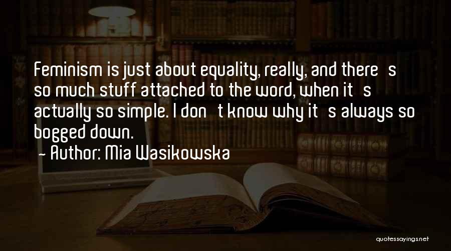 Mia Wasikowska Quotes 1687714