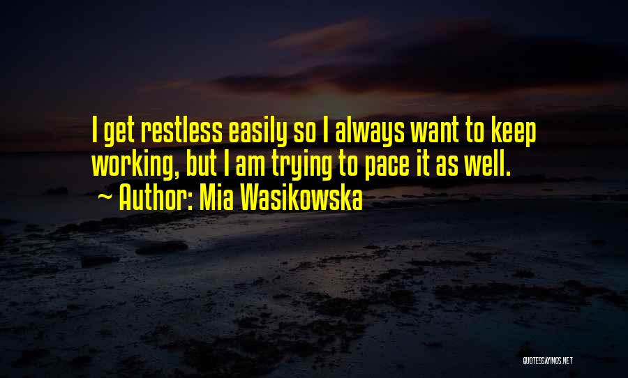 Mia Wasikowska Quotes 2266013