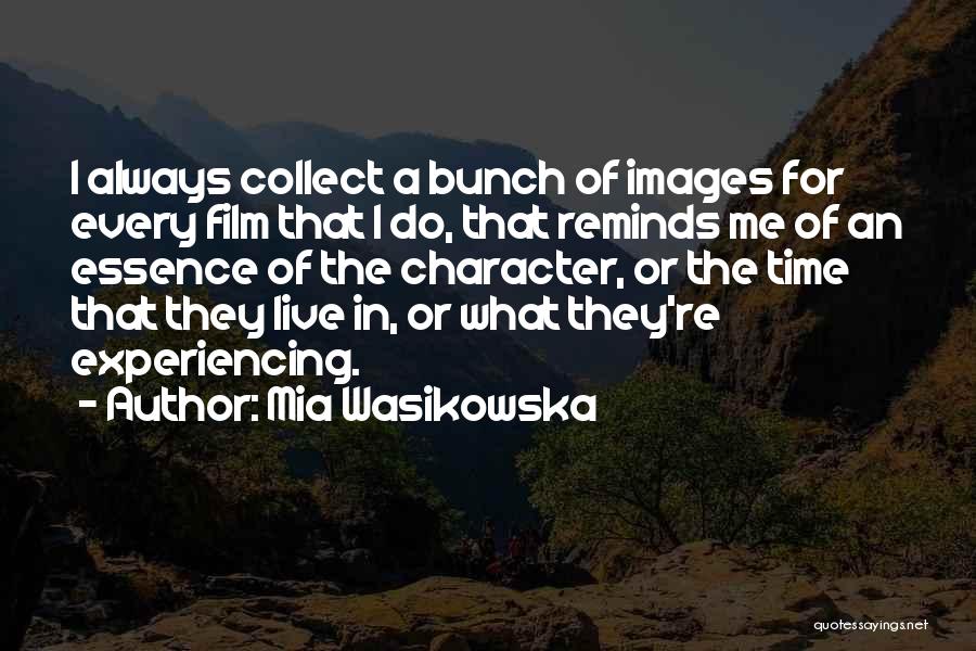 Mia Wasikowska Quotes 359144