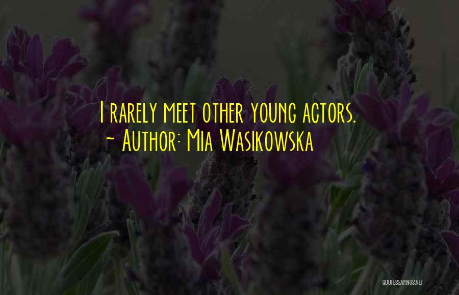 Mia Wasikowska Quotes 514159